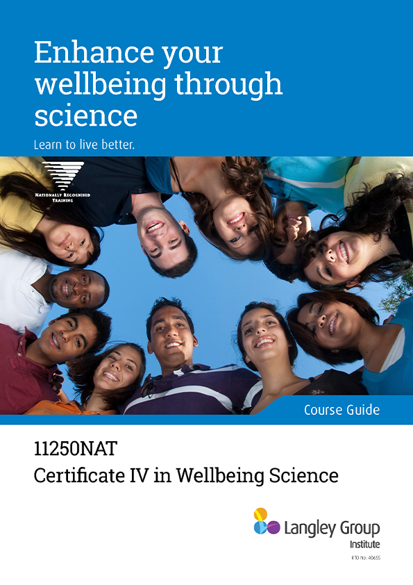 Course Guide 11250NAT Certificate IV in Wellbeing Science Langley